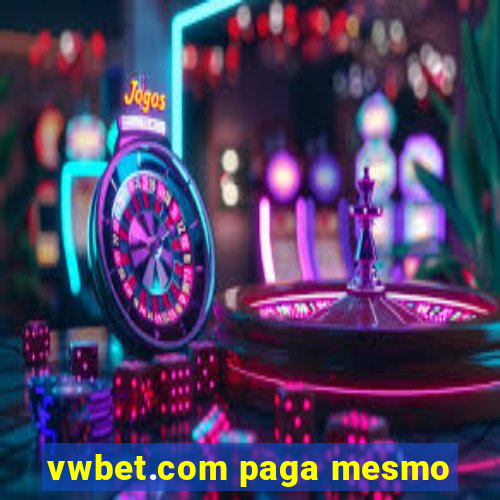 vwbet.com paga mesmo